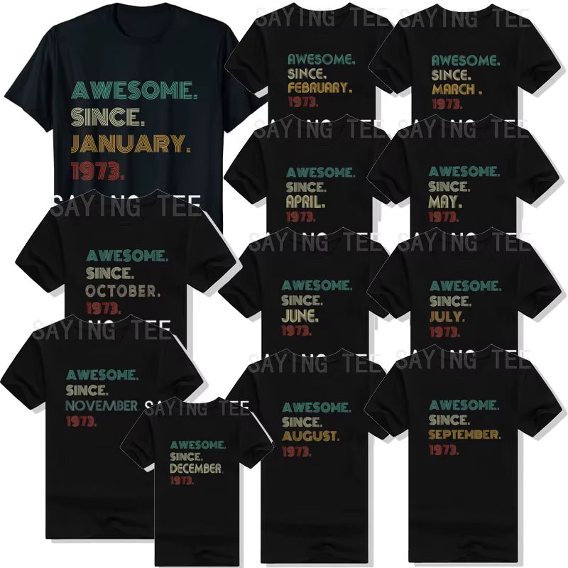 50 Years Old Awesome Since 1973 50th Birthday T-Shirt Sayings Quote Graphic Tee Tops Born In 1973 Clothes Mama Daddy Family Gift