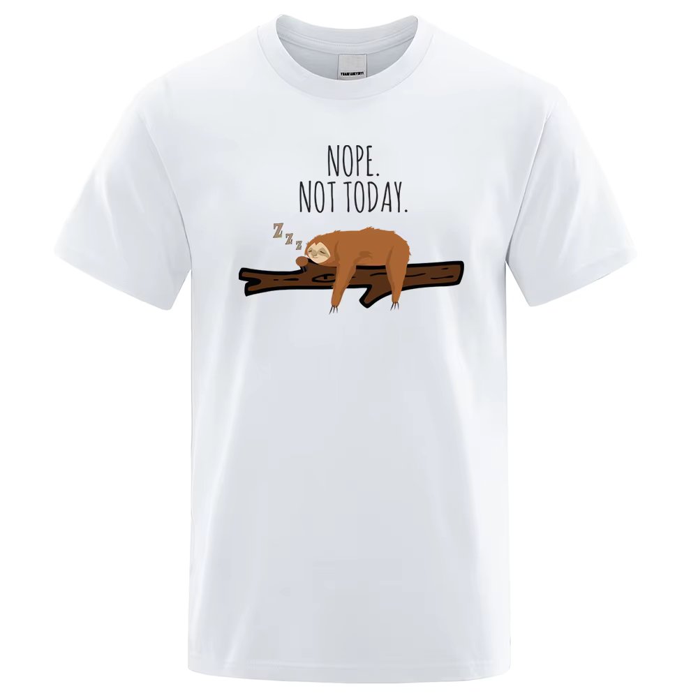Loose Comfortable T Shirt Nope Not Today Sloth Short Sleeve Men T-Shirt Cartoon Folivora Tops Men Women Tee Shirt Short Sleeve