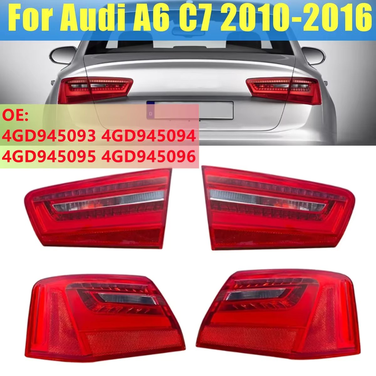 LED Rear Tail Light Reversing Light Brake Warning Signal Light For Audi A6 C7 Sedan 2010-2016 4GD945093 4GD945094 4GD945095