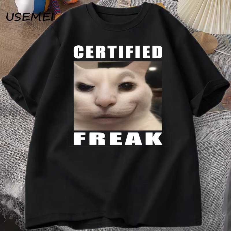 Certified Freak Cat Meme T Shirt Cotton Short Sleeve Match My Freak Hard T-shirts Casual O Neck Printed T-shirt Cat Lover Tees