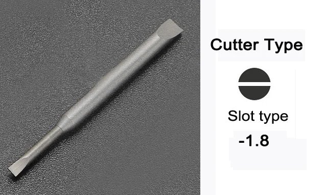 Cutter Type Slot1.8