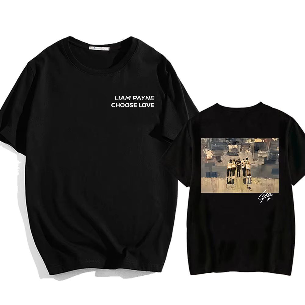 Hip Hop Liam Payne Choose Love T-shirt This Is Not The End Printing Tshirts Cotton Soft High Quality Tee-shirt Unisex Men/Women