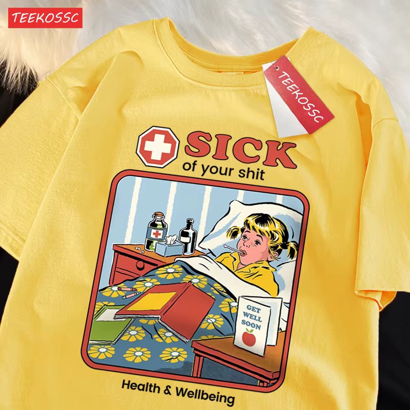 Sick Of Yourshit Health Wellbeing T-Shirt Male Fashion Cotton T-Shirts Hip Hop Oversize Tshirt Casual Cotton T-Shirts Couple