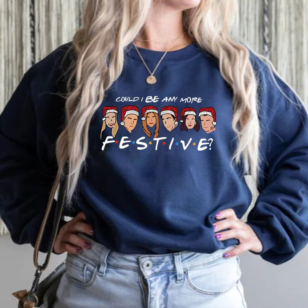 Christmas Festive Friends Sweatshirt Funny Friends Holidays Shirt TV Series Shirt Christmas Watching Shirt Friends Xmas Gifts