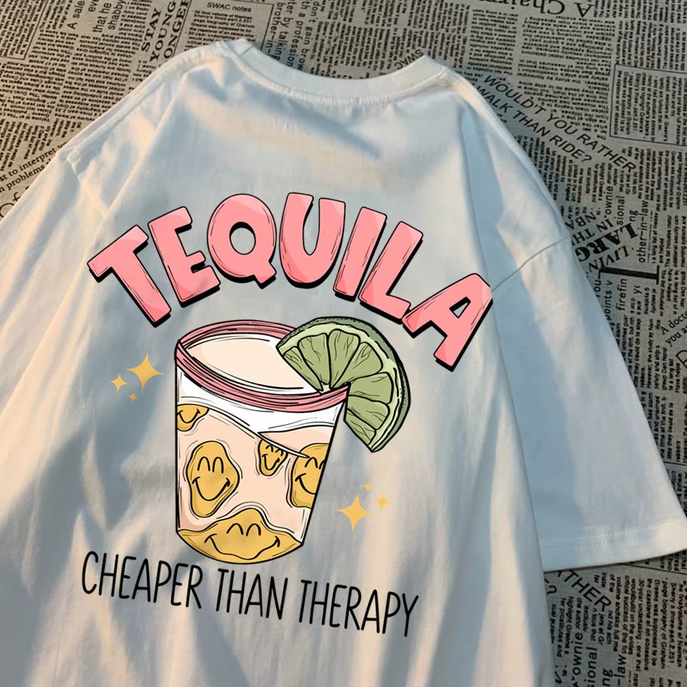 Tequila Cheaper Than Therapy Mens Tops Simplicity Loose Streetwear Creativity Crewneck T-Shirts O-Neck T-Shirt For Women
