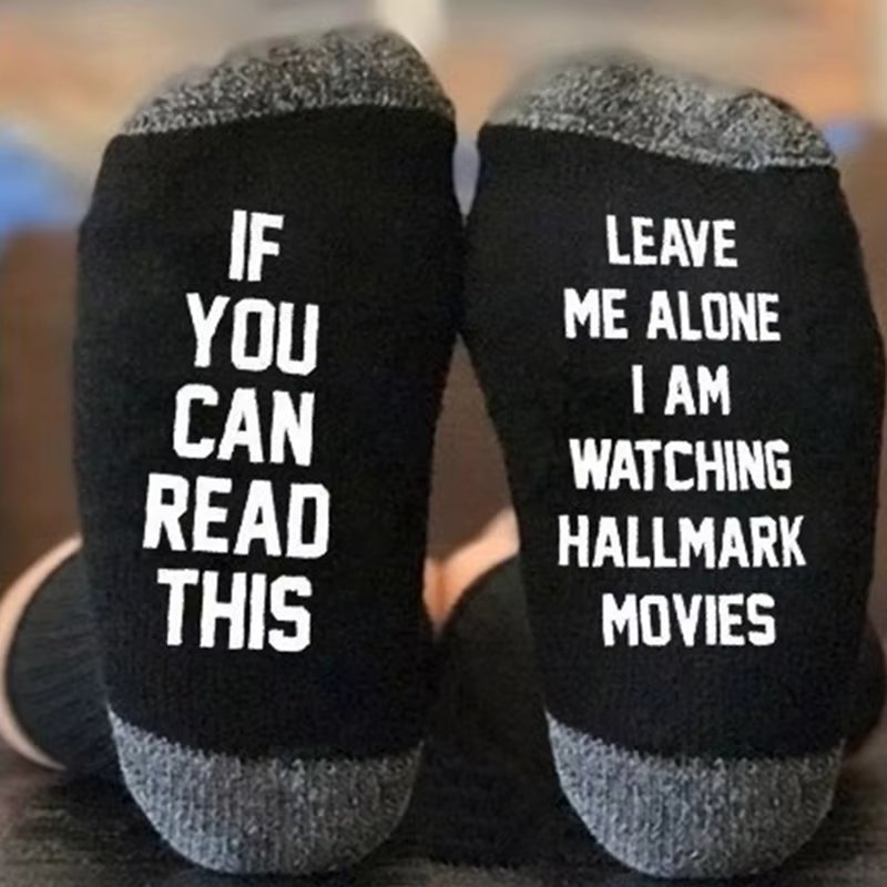 Custom Funny Socks If You Can Read This Leave Me Alone I Am Watching Hallmark Movies Letters Hosiery Christmas Appreciation Gift