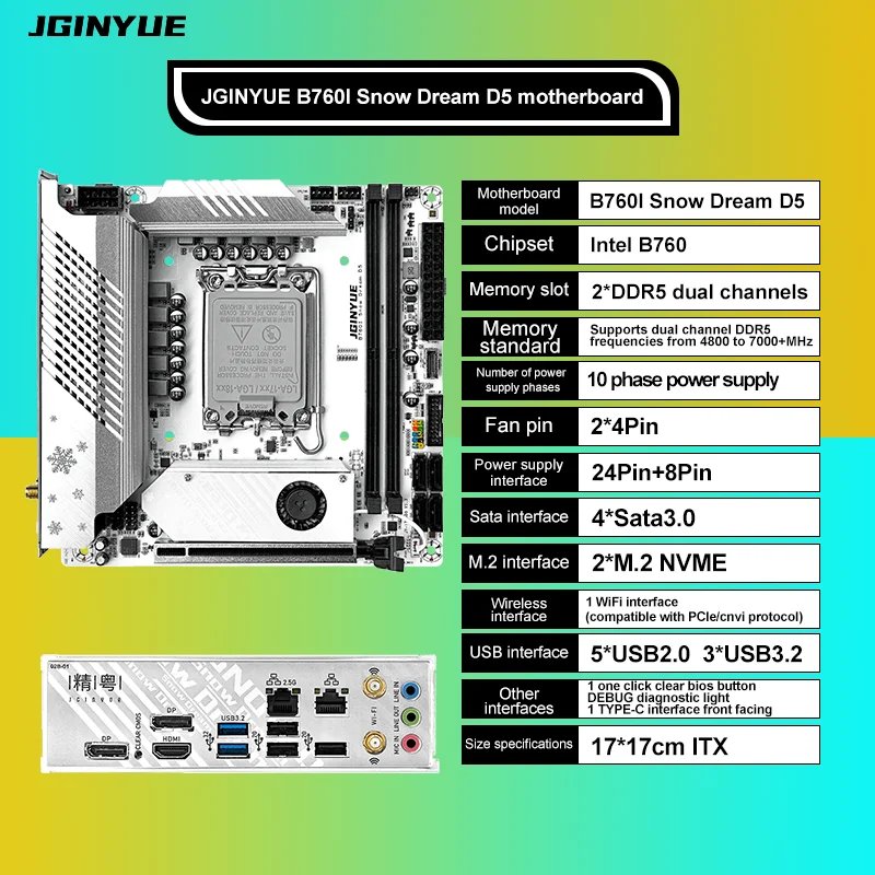 JGINYUE B760i Motherboard LGA 1700 Support Intel Core 12th 13th DDR5 Memory RAM Latest mini itx B760i-Snow Dream D5