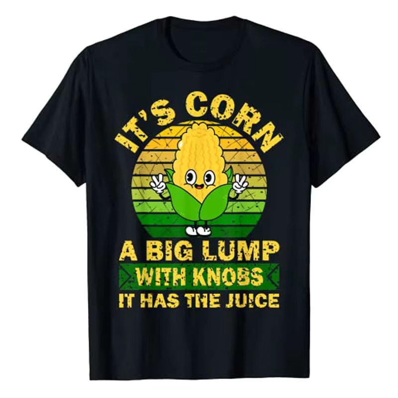 Retro Funny Corn - It Has The Juice It’s Corn T-Shirt Funny Corn-Lovers Gardening Planting Aesthetic Clothes Graphic Tee Tops