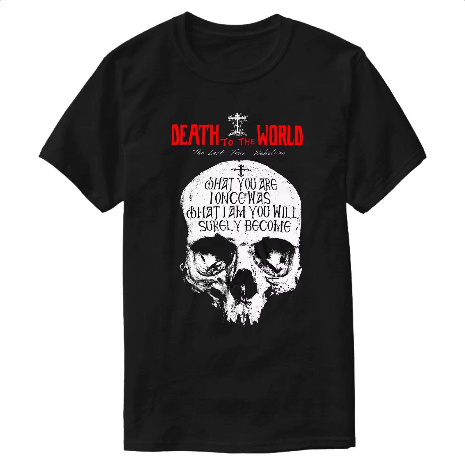 Death To The World, The Last True Rebellion - Orthodoxy Skull T-Shirt 100% Cotton O-Neck Summer Short Sleeve Casual Mens T-shirt