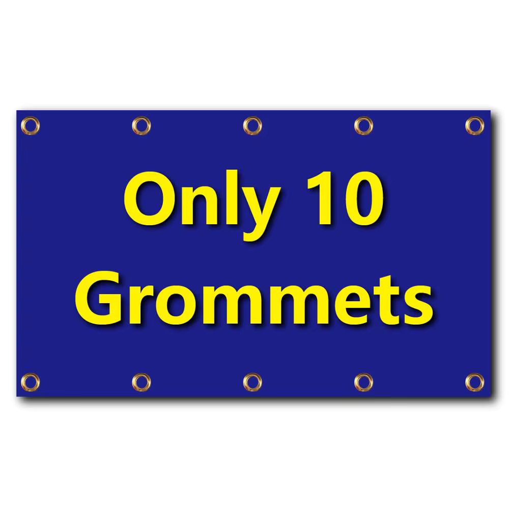 only 10 grommets