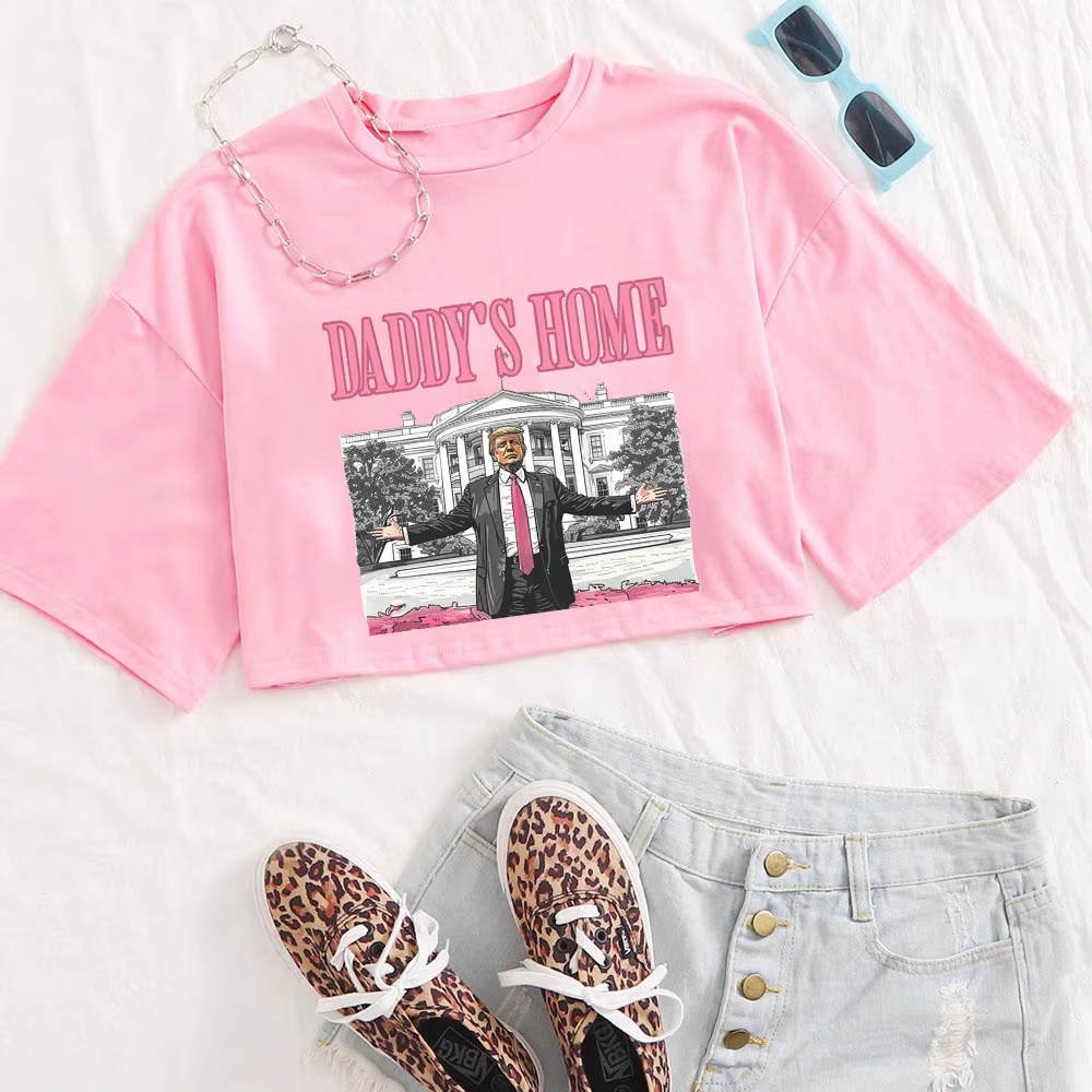 Daddy's Home Trump For President 2024 Shirt Girls O-Neck Casual Women Crop Shirts for Fan Gift