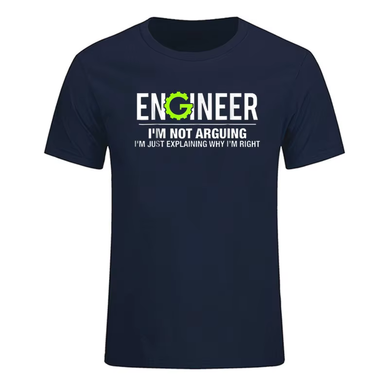 Engineer I'm Not Arguing Funny Engineering T-Shirt cotton tshirt men summer fashion Short Sleeve t-shirt euro size