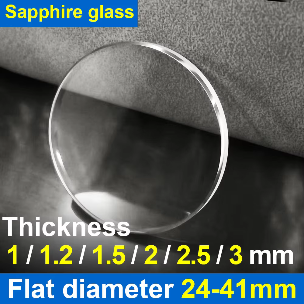 Flat Sapphire glass Thick 1.0/1.2/1.5/2.0/2.5/3.0 mm , Diameter 24 - 41mm Transparent Crystal Mineral glass  watch parts