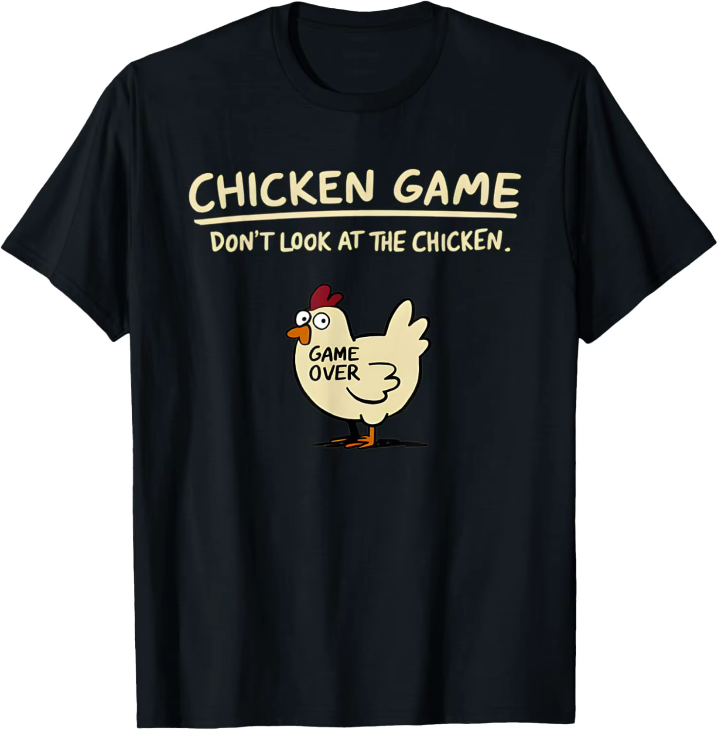 Chicken Game Don't Look At The Chicken Funny Chicken T-Shirt Custom Printed Graphic T Shirt Mens Clothing Ropa Hombre